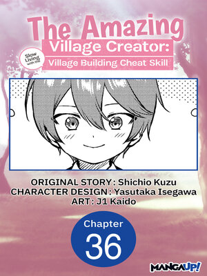cover image of The Amazing Village Creator: Slow Living with the Village Building Cheat Skill, Chapter 36
